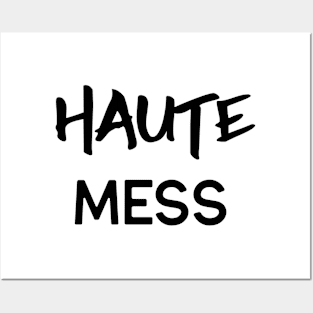 Haute Mess Posters and Art